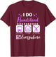 I Do Handstand At School Home Gym Everywhere T-Shirt - T-Shirt | Maroon