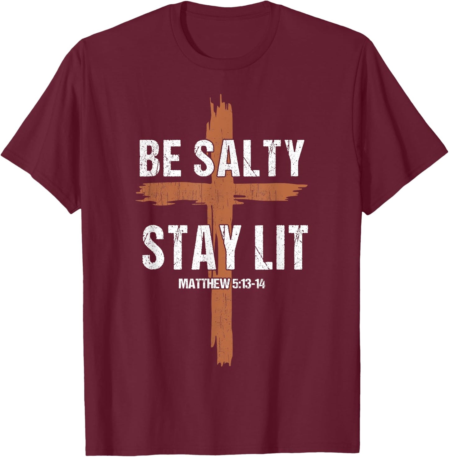 Men Christian-Shirt Be Salty Stay Lit Religious Cross Jesus T-Shirt - T-Shirt | Maroon