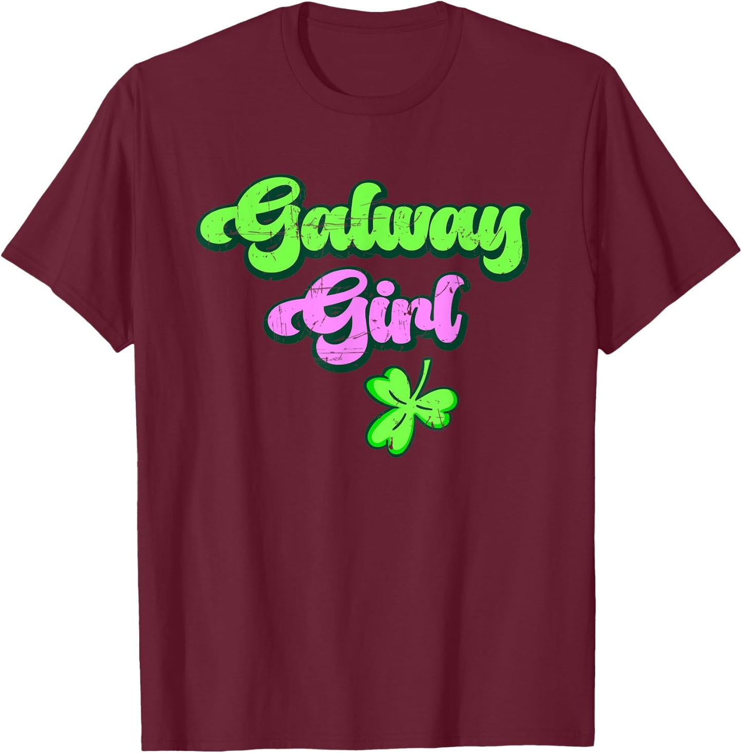Galway Girl Drinking St Patricks Drink Paddys Day Team T-Shirt - T-Shirt | Maroon