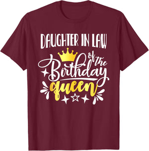 Daughter In Law of The Birthday Queen Mommy Bday Idea For T-Shirt - T-Shirt | Maroon