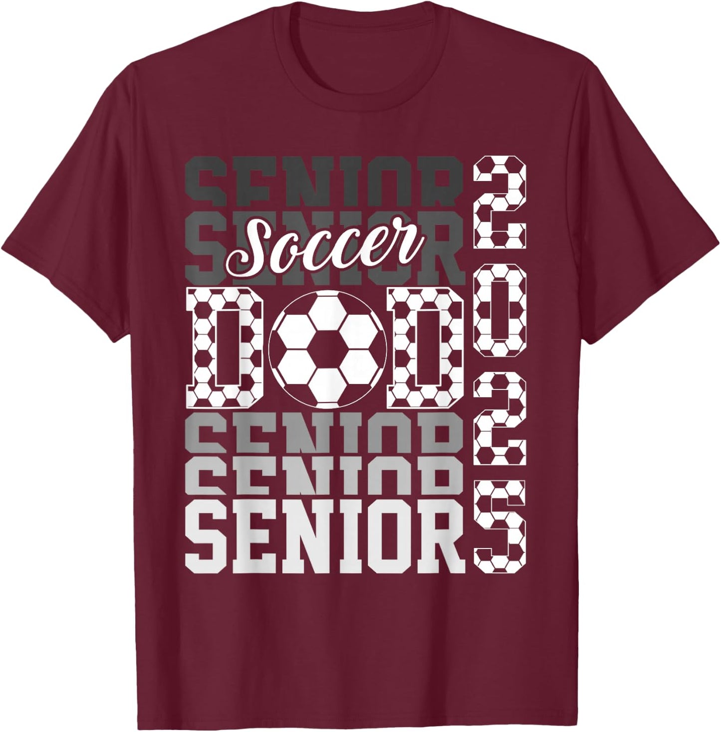 Soccer senior dad class of 2025 senior dad graduation gifts T-Shirt - T-Shirt | Maroon