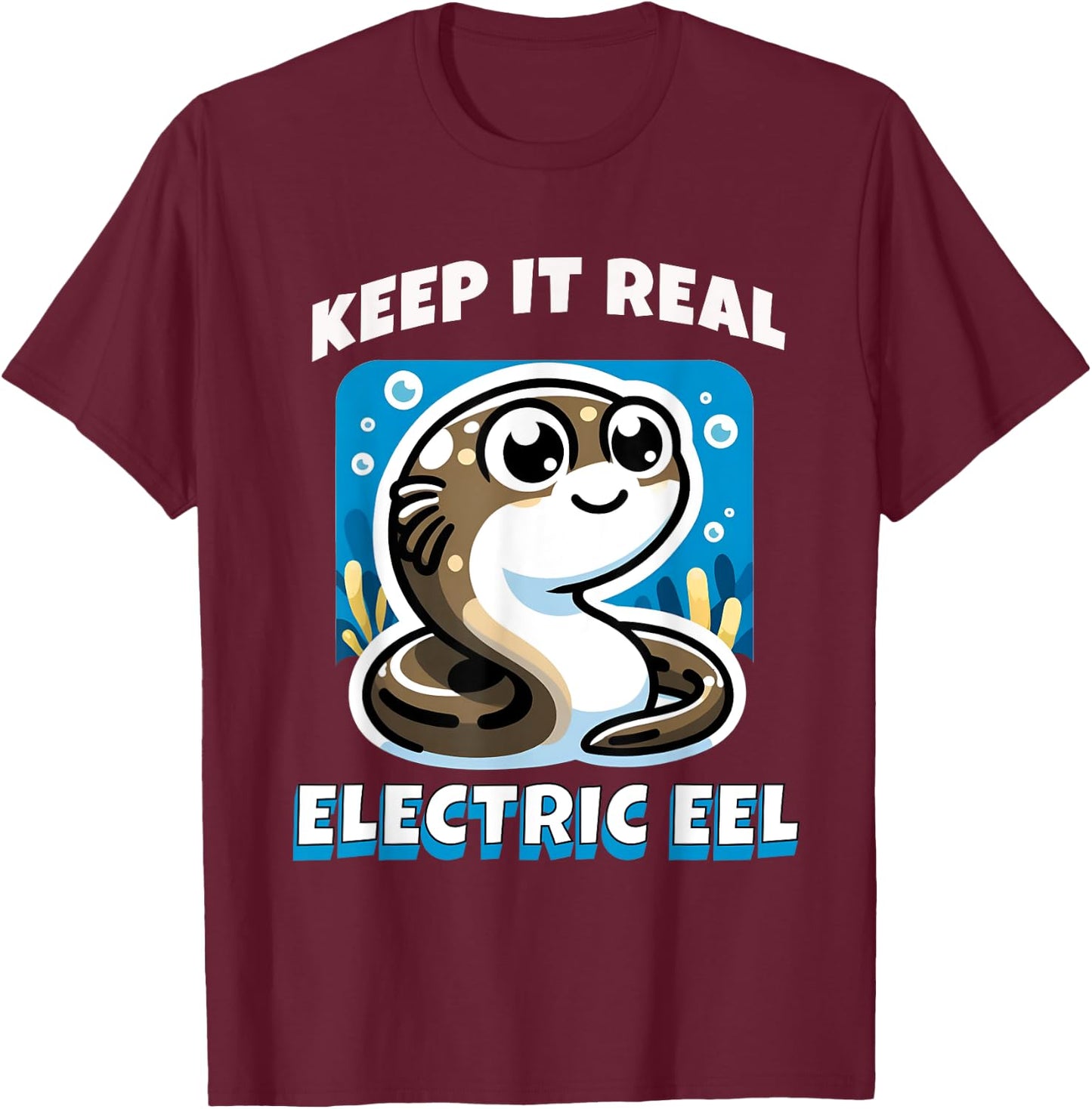 Keep It Real Electric Eel Funny Pun Animal Boys Girls Kids T-Shirt - T-Shirt | Maroon