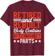 Retire People Saying Funny Retired And Rebuilt Body Contains T-Shirt - T-Shirt | Maroon