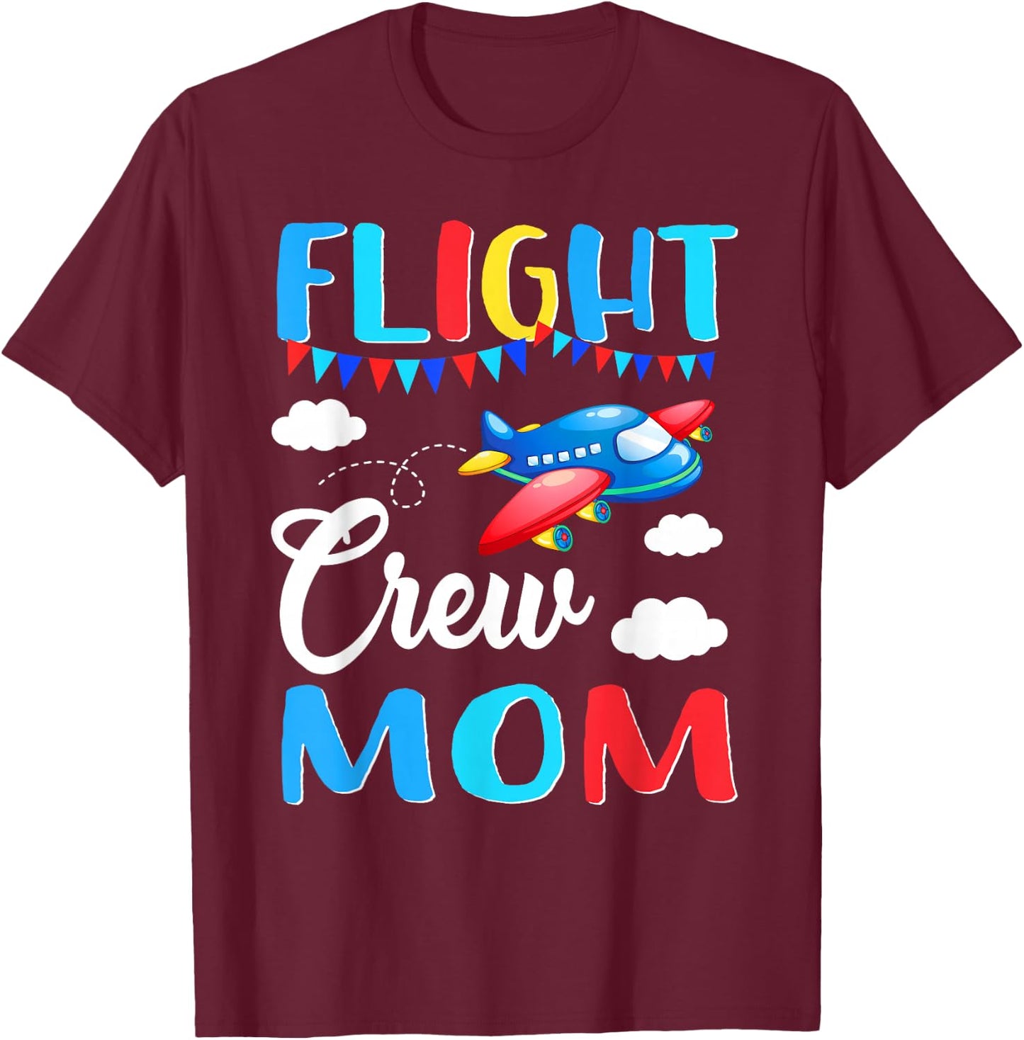 Flight Crew Mom Airplane Birthday Mom Family Matching T-Shirt - T-Shirt | Maroon
