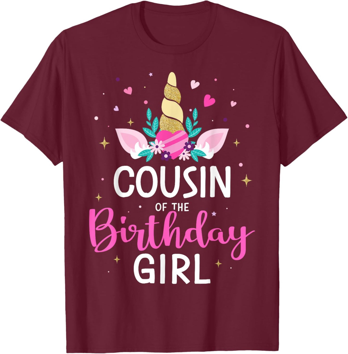 Cousin of the birthday girl matching family unicorn party T-Shirt - T-Shirt | Maroon