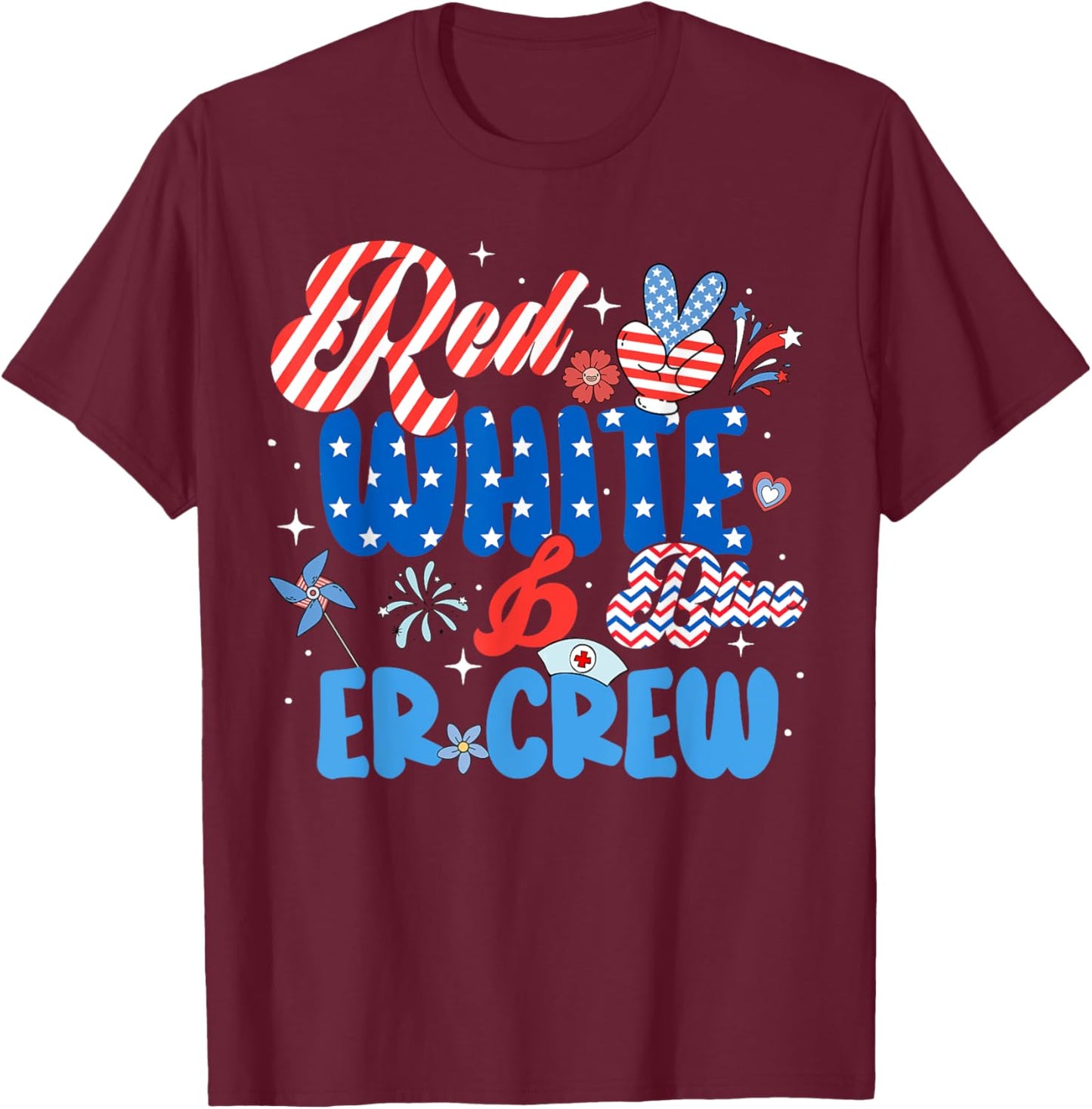 Red White Blue ER ED Nurse Crew July 4th Patriotic Men Women T-Shirt - T-Shirt | Maroon