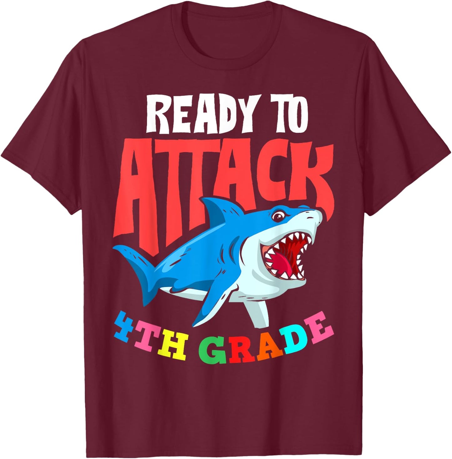Ready To Attack Fourth Grade Student 4th Grade Teacher Men Women Girls Kids T-Shirt - T-Shirt | Maroon