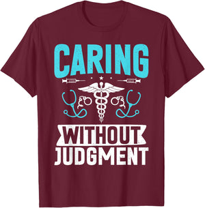 Caring without Judgment Correctional Nurse T-Shirt - T-Shirt | Maroon