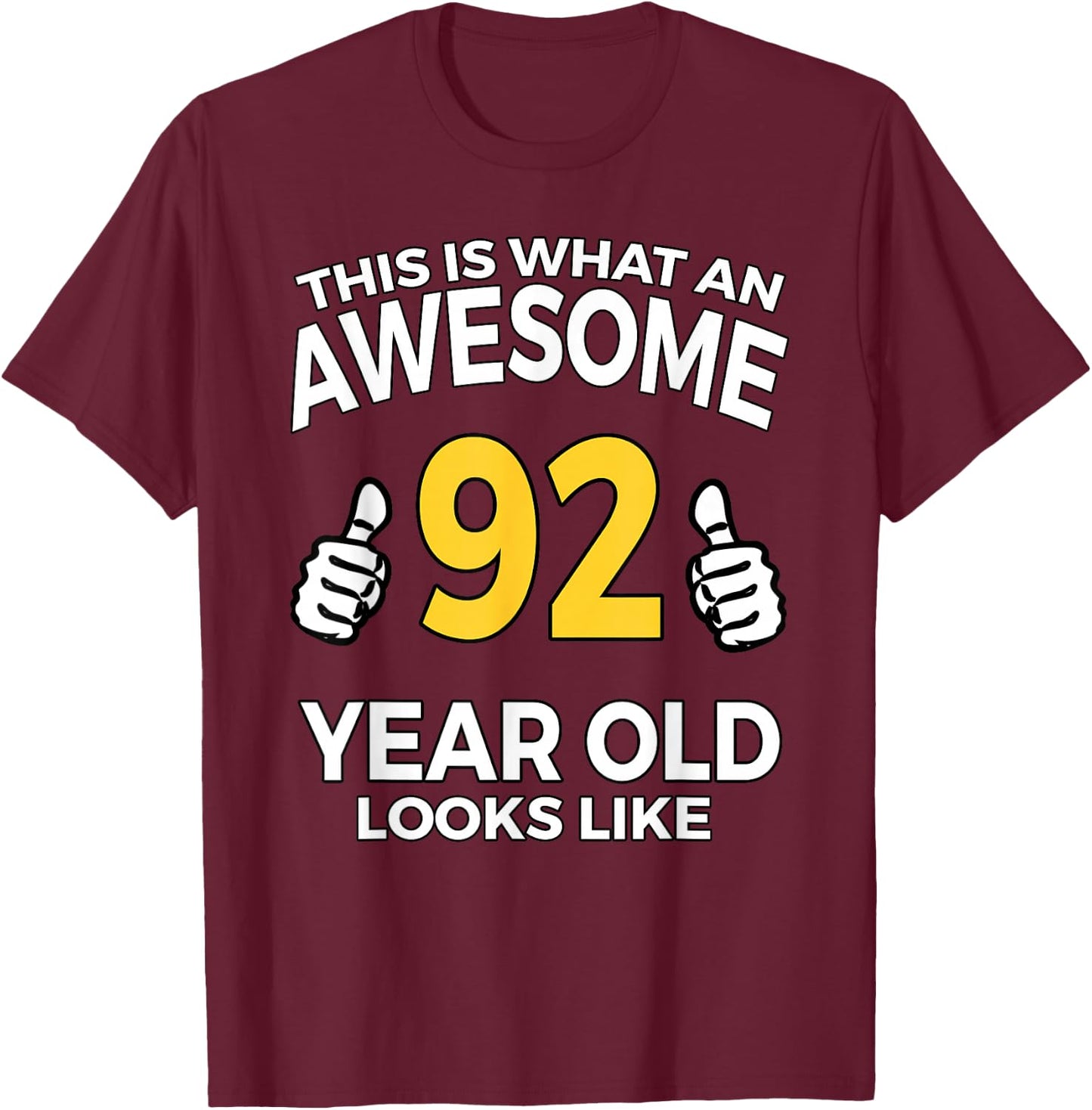 92nd Birthday T Shirt Awesome 92 Years Old Gifts T-Shirt - T-Shirt | Maroon