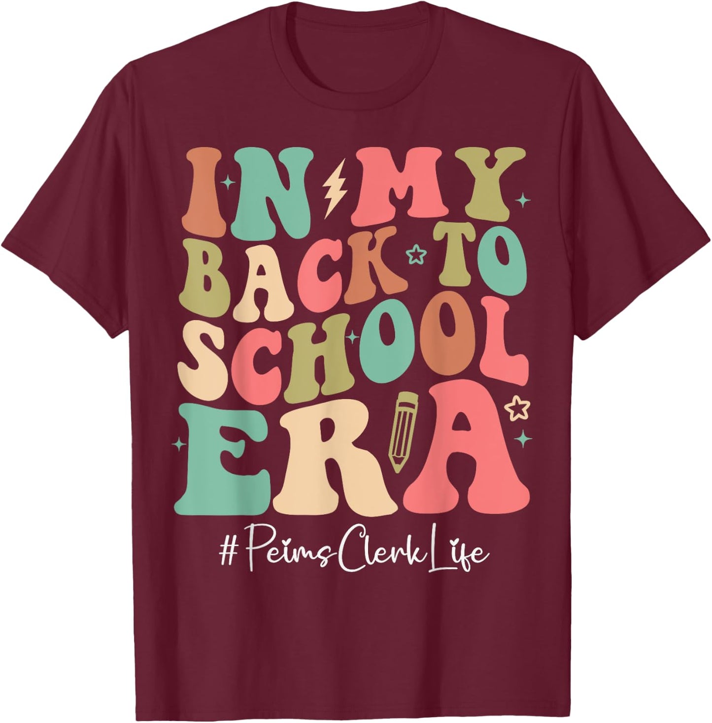 Peims Clerk in My Back to School Era Women Groovy T-Shirt - T-Shirt | Maroon