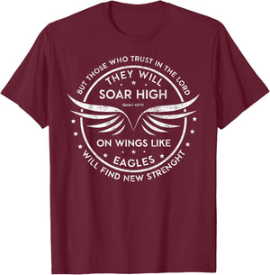 Soar High on Wings Christian Strenght Isaiah 40:31 Prayer T-Shirt - T-Shirt | Maroon
