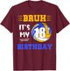Bruh It's My 18th Birthday Volleyball Lovers 18 Years Old T-Shirt - T-Shirt | Maroon