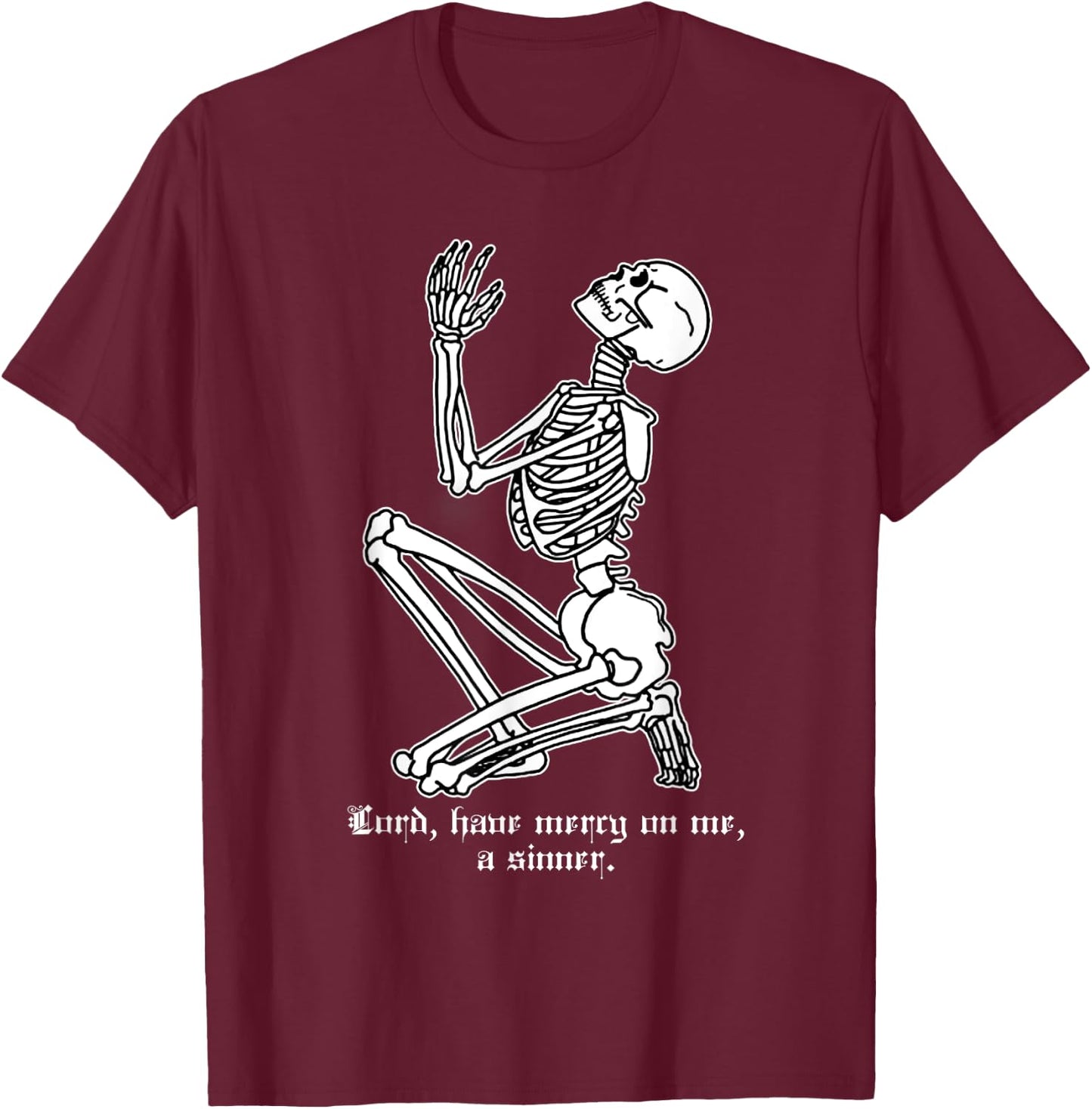 Skeleton Praying x Lord Have Mercy Sinner Gothic Blackwork T-Shirt - T-Shirt | Maroon