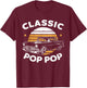 Pop Pop Vintage Retro Classic Funny Car Lover Enthusiast T-Shirt - T-Shirt | Maroon