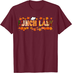 Lunch Lady Job Thanksgiving Fall Leaves Pumpkins Funny Team T-Shirt - T-Shirt | Maroon