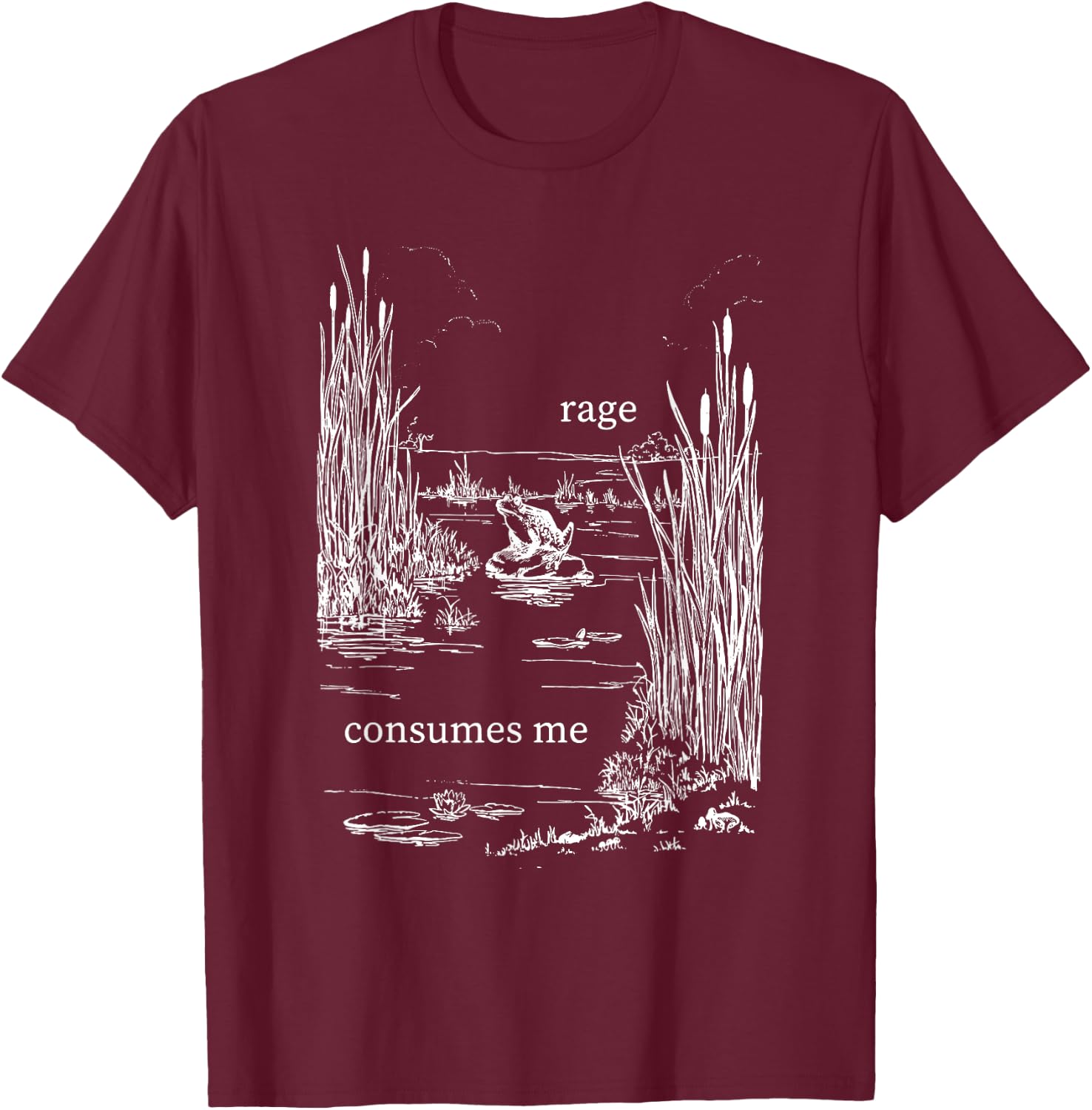 Rage Consumes Me Funny T-Shirt - T-Shirt | Maroon