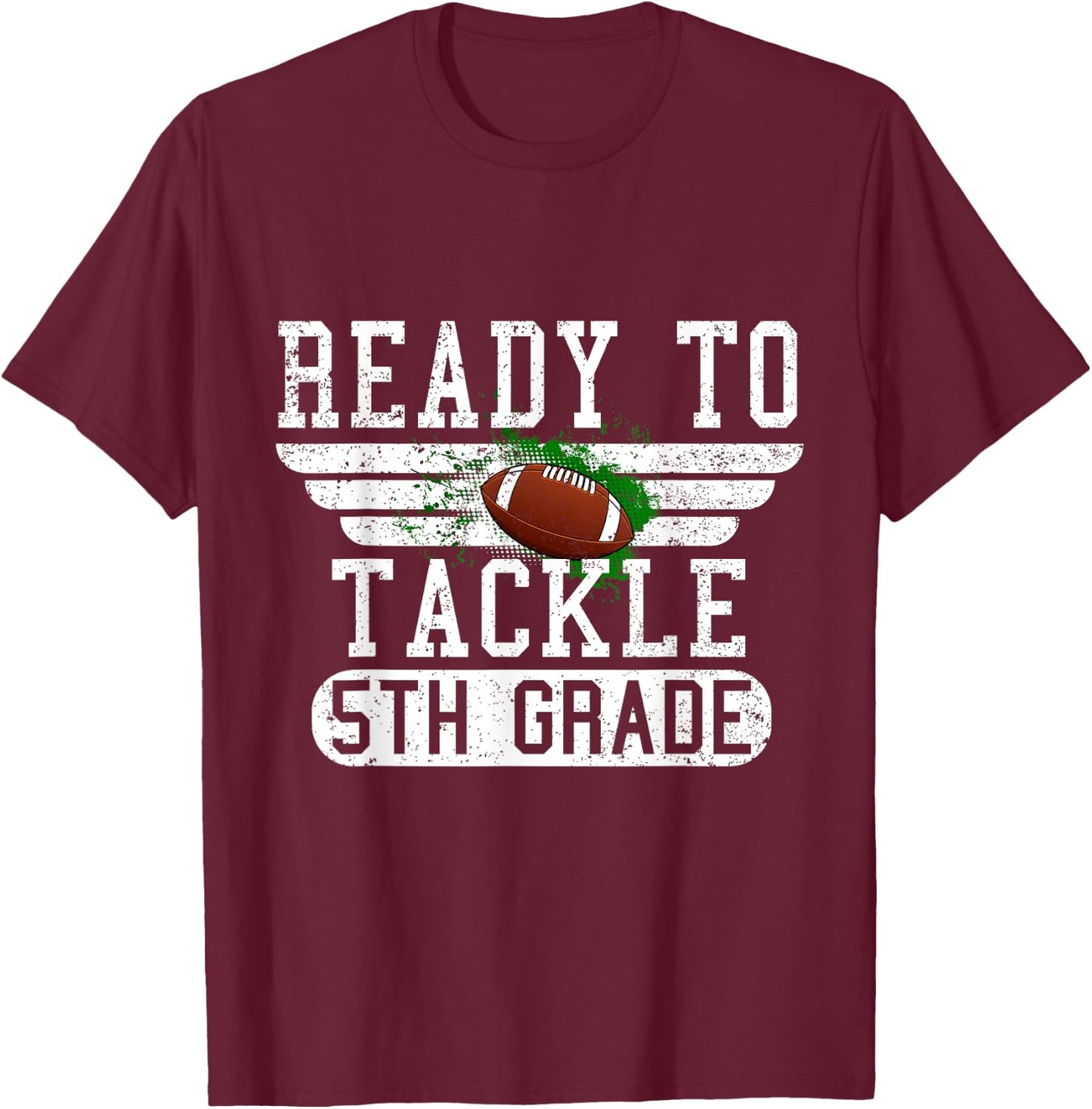 Ready To Tackle 5th Grade Football First Day Sport Boys T-Shirt - T-Shirt | Maroon