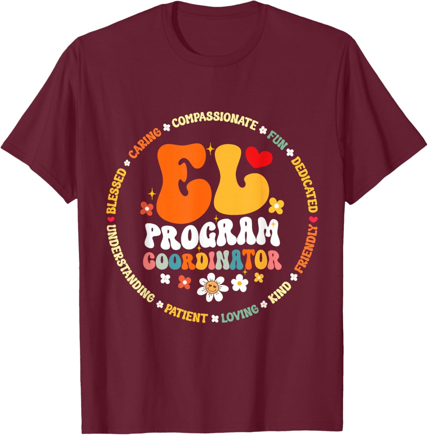 Groovy EL Program Coordinator Appreciation back to school T-Shirt - T-Shirt | Maroon