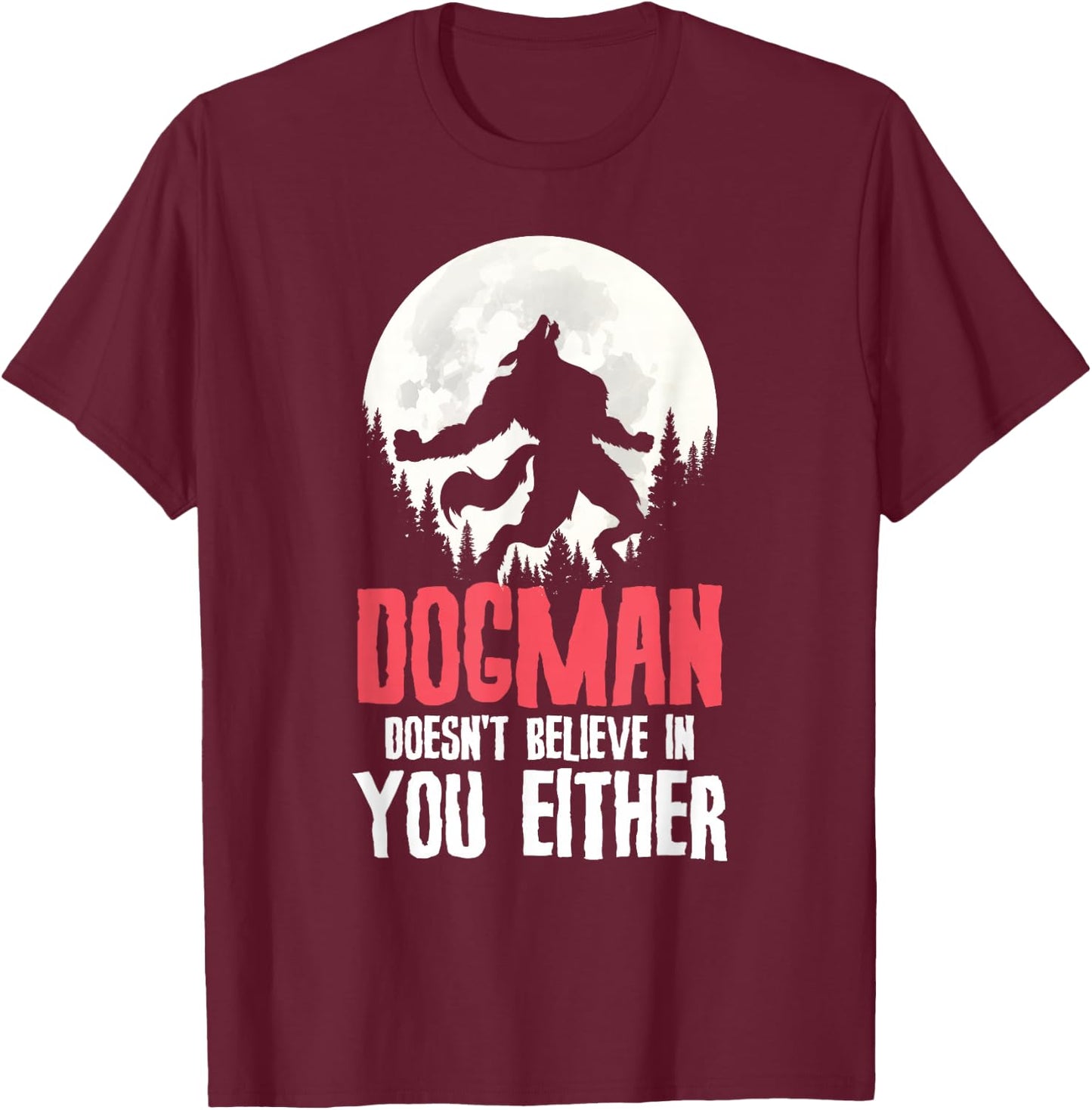 Cryptid Michigan Dogman Werewolf Monster Encounters T-Shirt - T-Shirt | Maroon