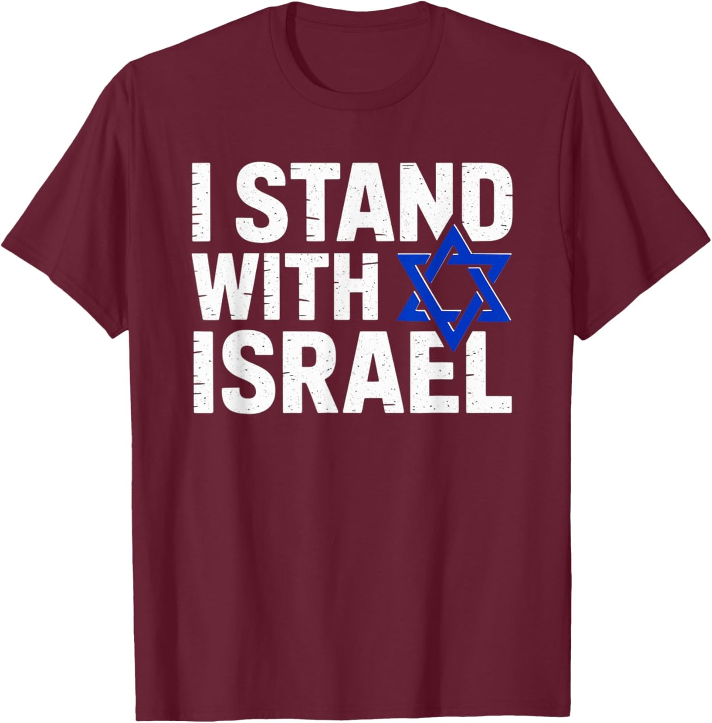 I Stand With Israel Support Shirt Jewish Pride T-Shirt - T-Shirt | Maroon