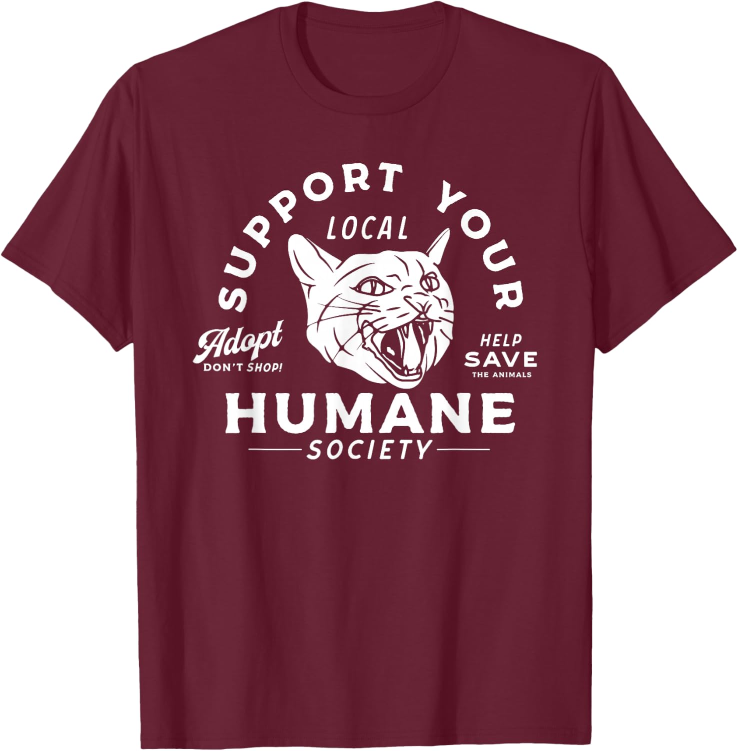 Vintage Support Your Local Humane Society - Men Women T-Shirt - T-Shirt | Maroon