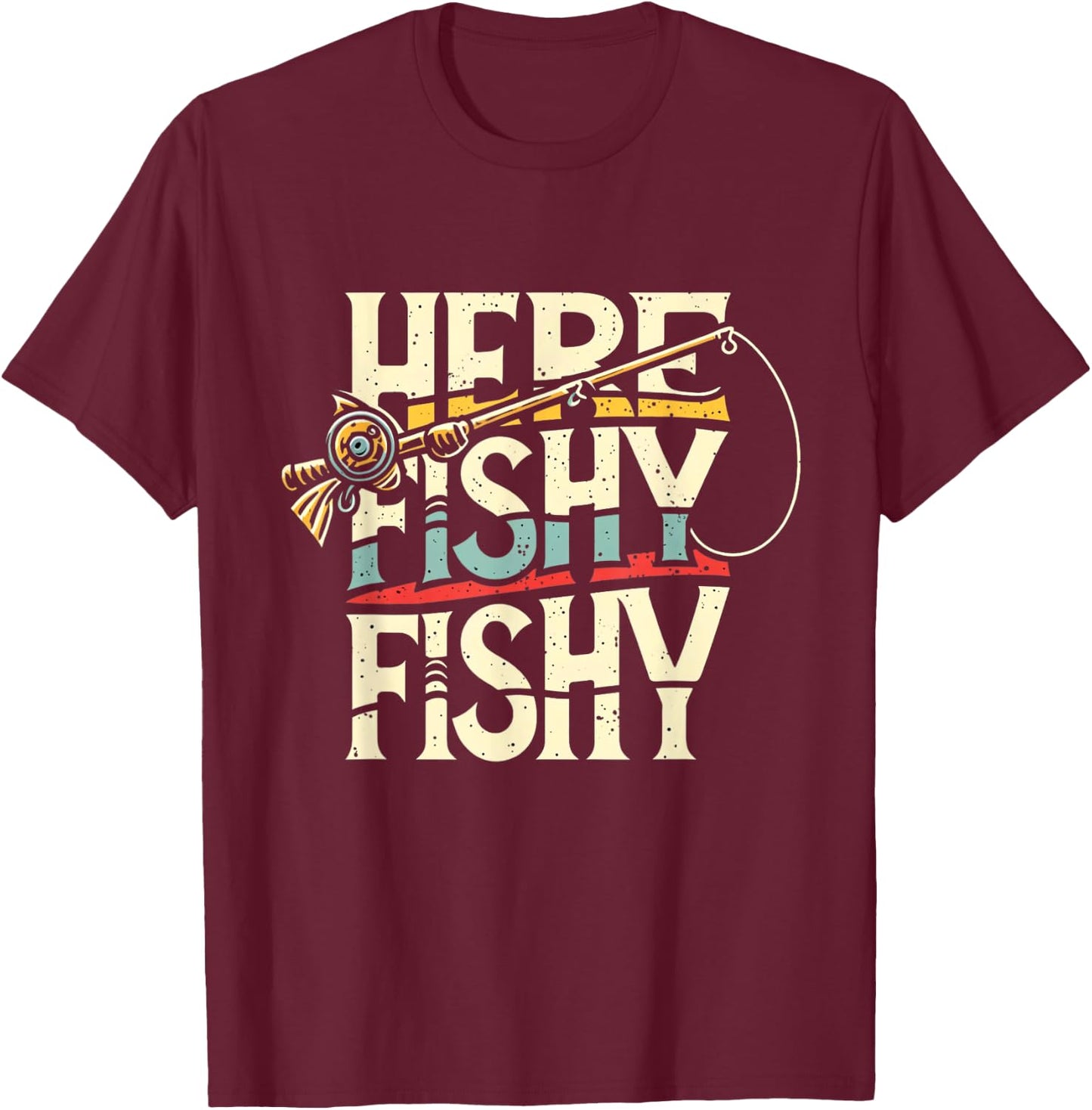 Here Fishy Funny Fish Fishing T-Shirt - T-Shirt | Maroon