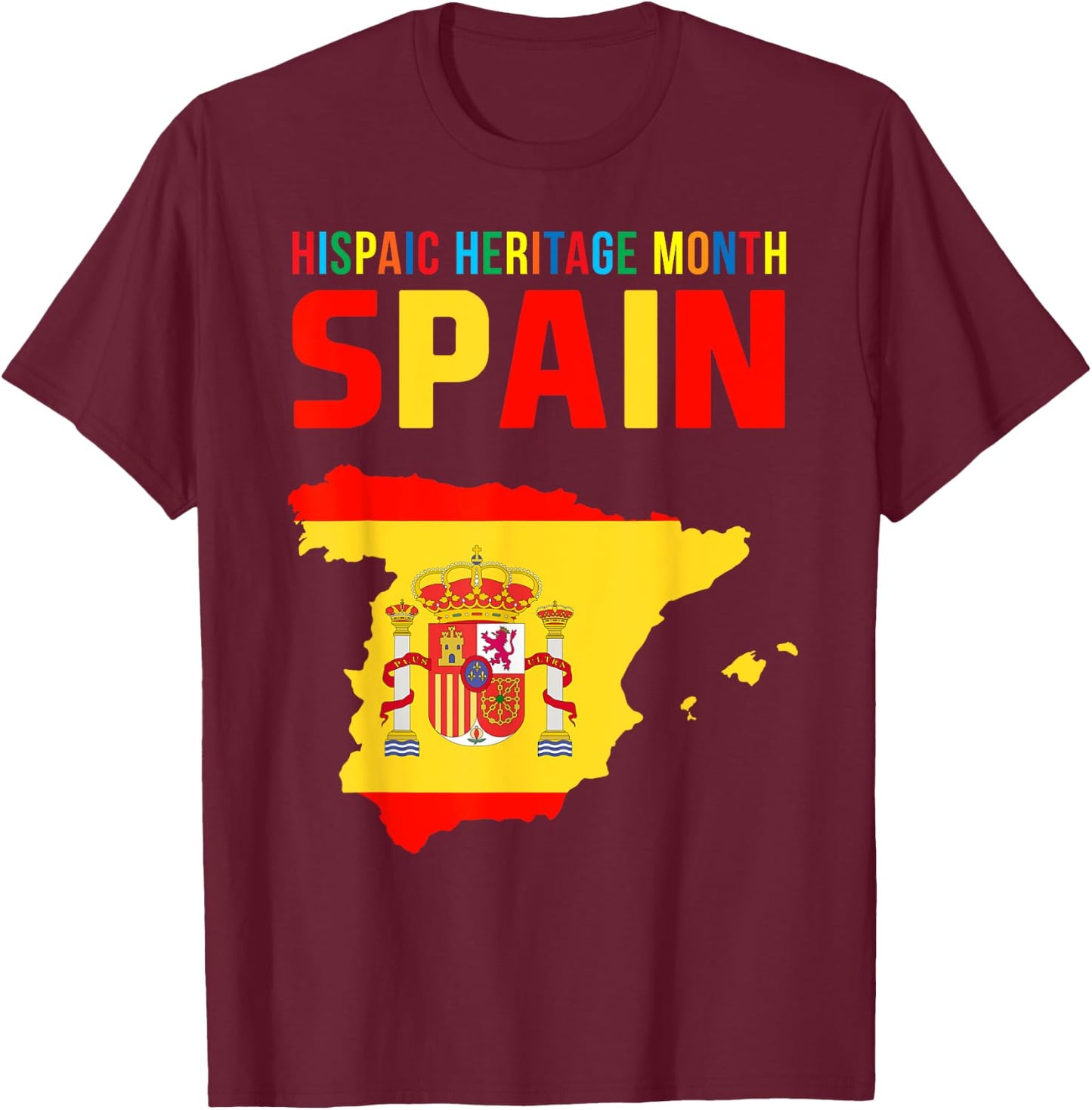 Hispanic Heritage Month Spain Flag Spanish Roots Proud T-Shirt - T-Shirt | Maroon