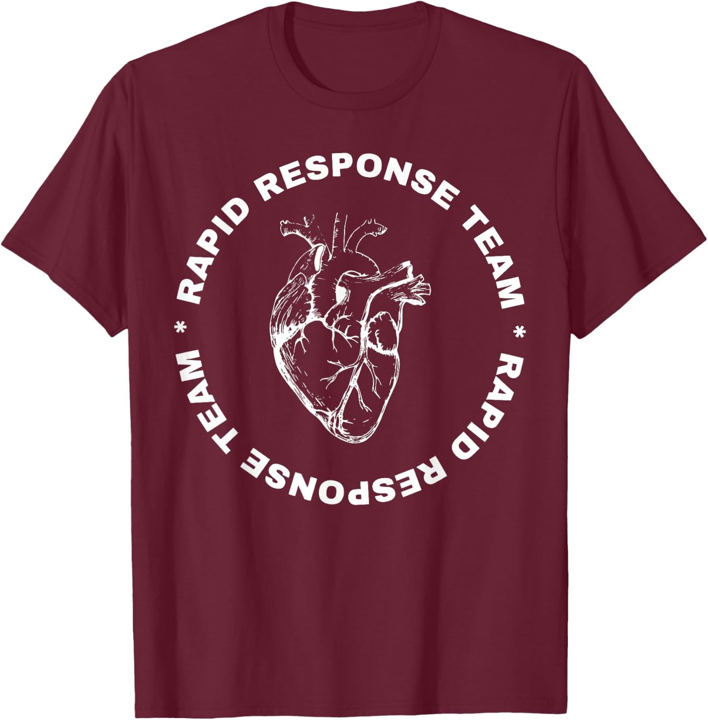 Rapid Response Teams Medical RRT Nurse Nursing Registered T-Shirt - T-Shirt | Maroon