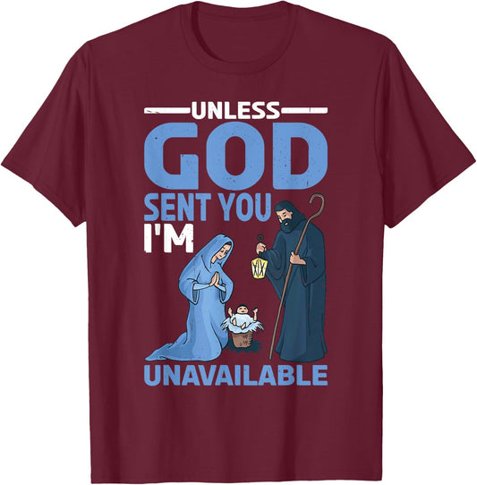 Unless God Sent You, I'm Unavailable T-Shirt - T-Shirt | Maroon