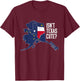 Isnt Texas Cute Alaska Home State Designer T-Shirt - T-Shirt | Maroon