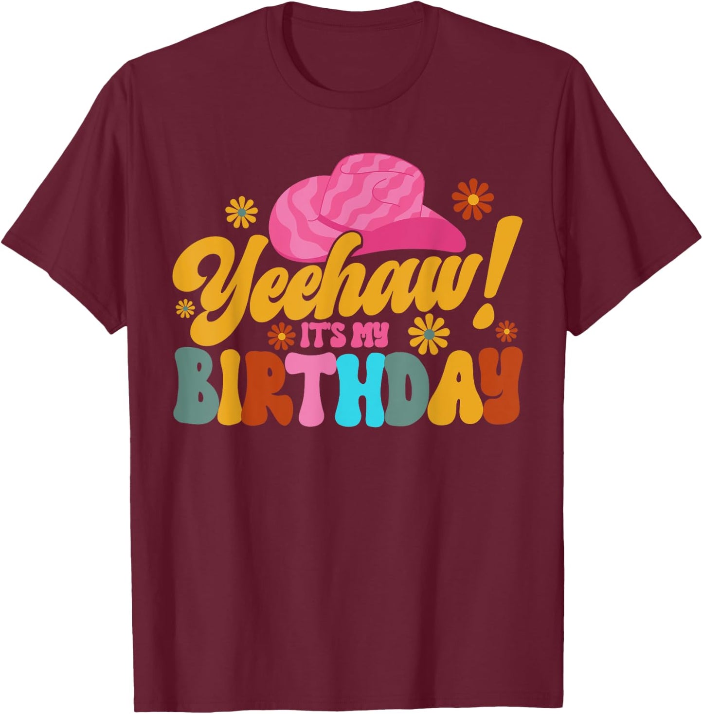 Yeehaw! It's My Birthday Horse Bronc Riding Rodeo Cowgirl T-Shirt - T-Shirt | Maroon