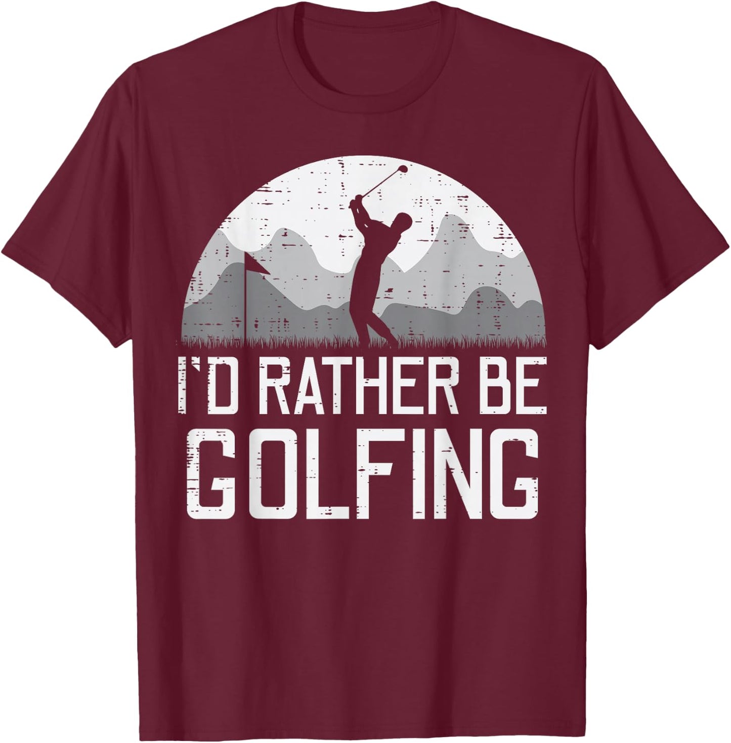 Id Rather Be Golfing Golfer Golf Player Dad Men Women Kids T-Shirt - T-Shirt | Maroon