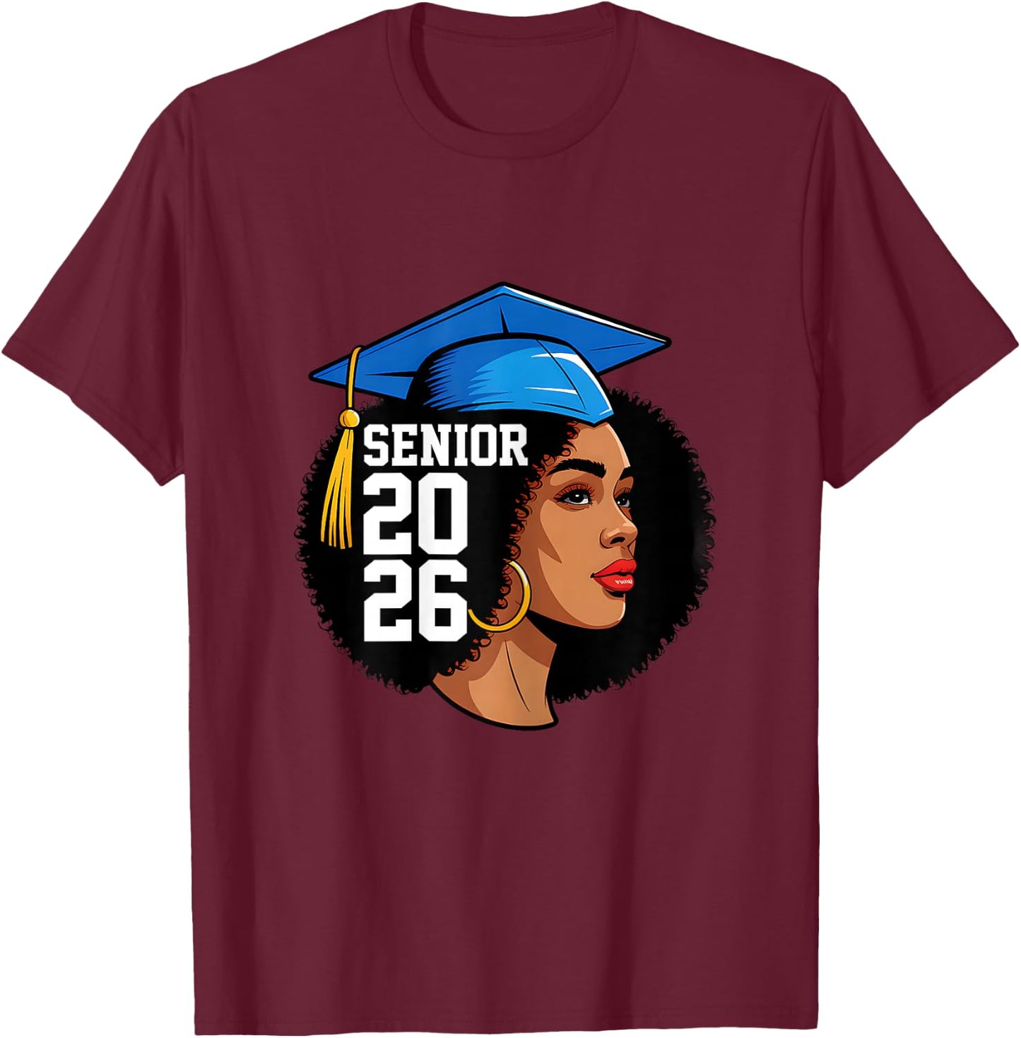 Senior 2026 Black Women Melanin Class of 2026 Graduation T-Shirt - T-Shirt | Maroon