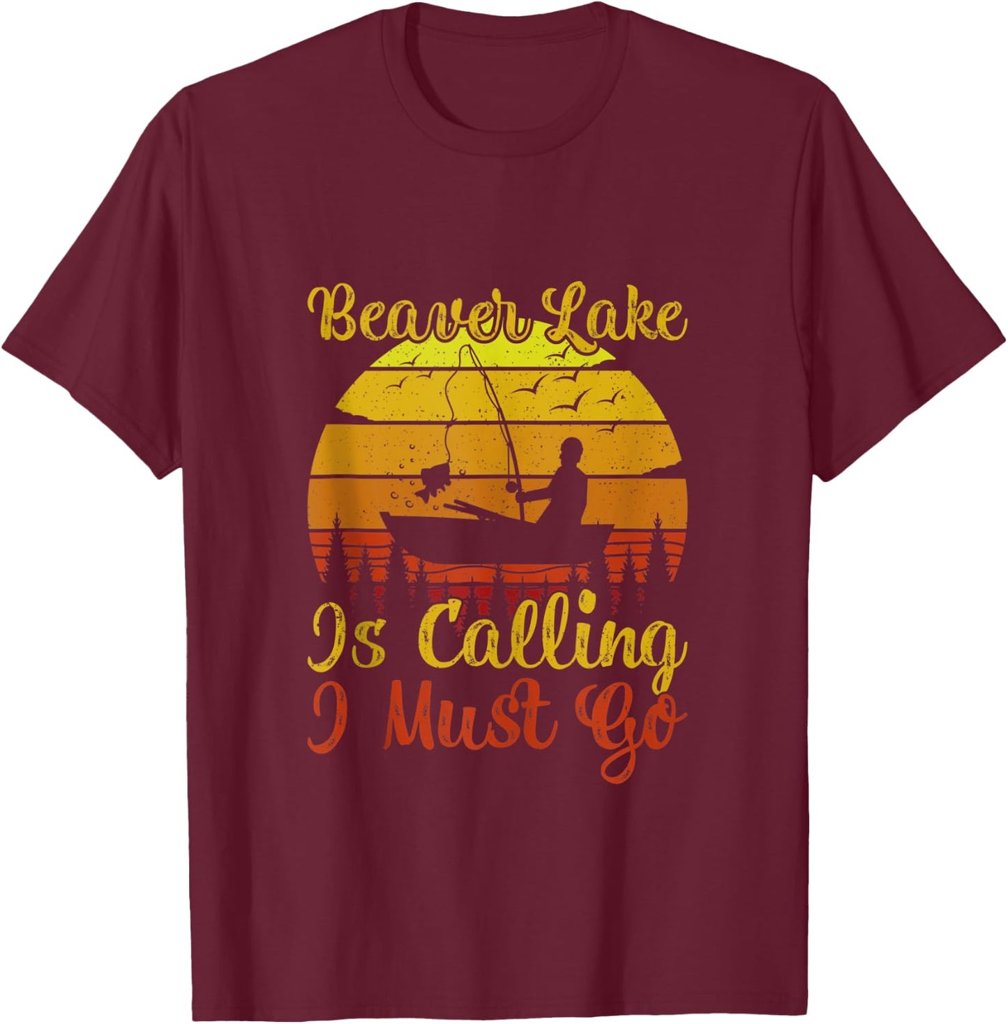 Vintage Beaver Lake Is Calling And I Must Go Fishing T-Shirt - T-Shirt | Maroon