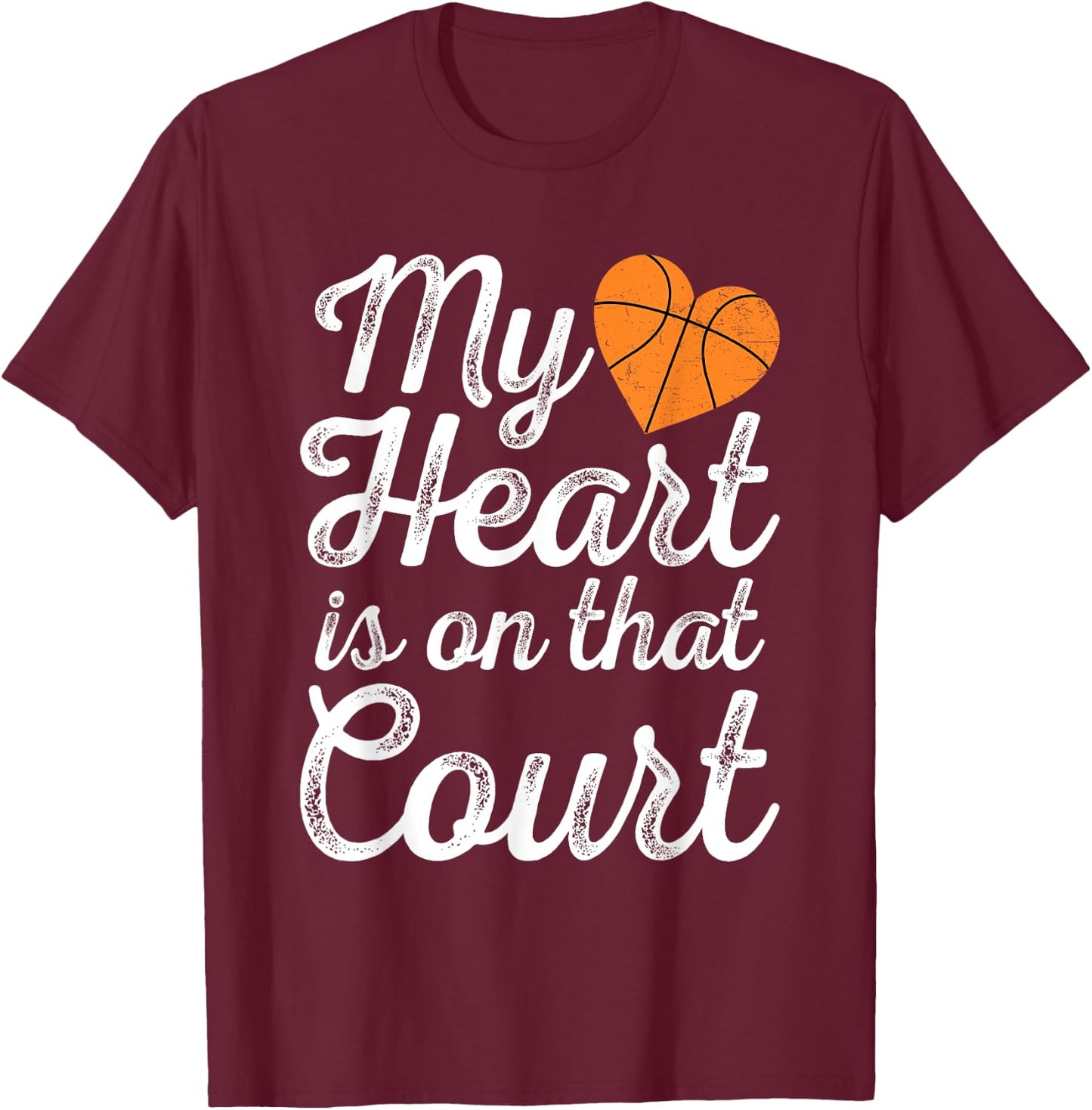 My Heart is on That Court Women Basketball Mom T-Shirt - T-Shirt | Maroon