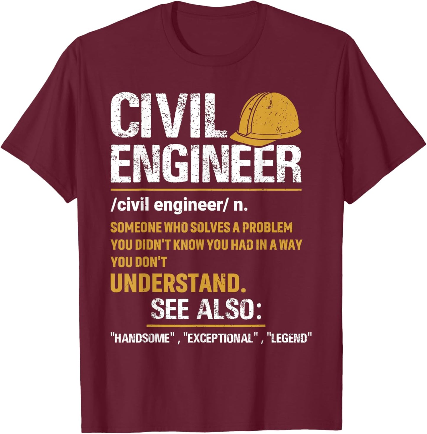 Civil Engineer Definition Structural Civil Engineer Graduate T-Shirt - T-Shirt | Maroon