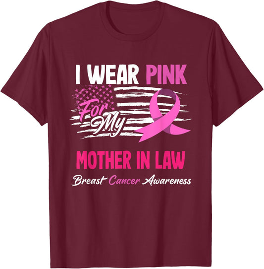 US Flag I Wear Pink For My Mother In Law Breast Cancer T-Shirt - T-Shirt | Maroon