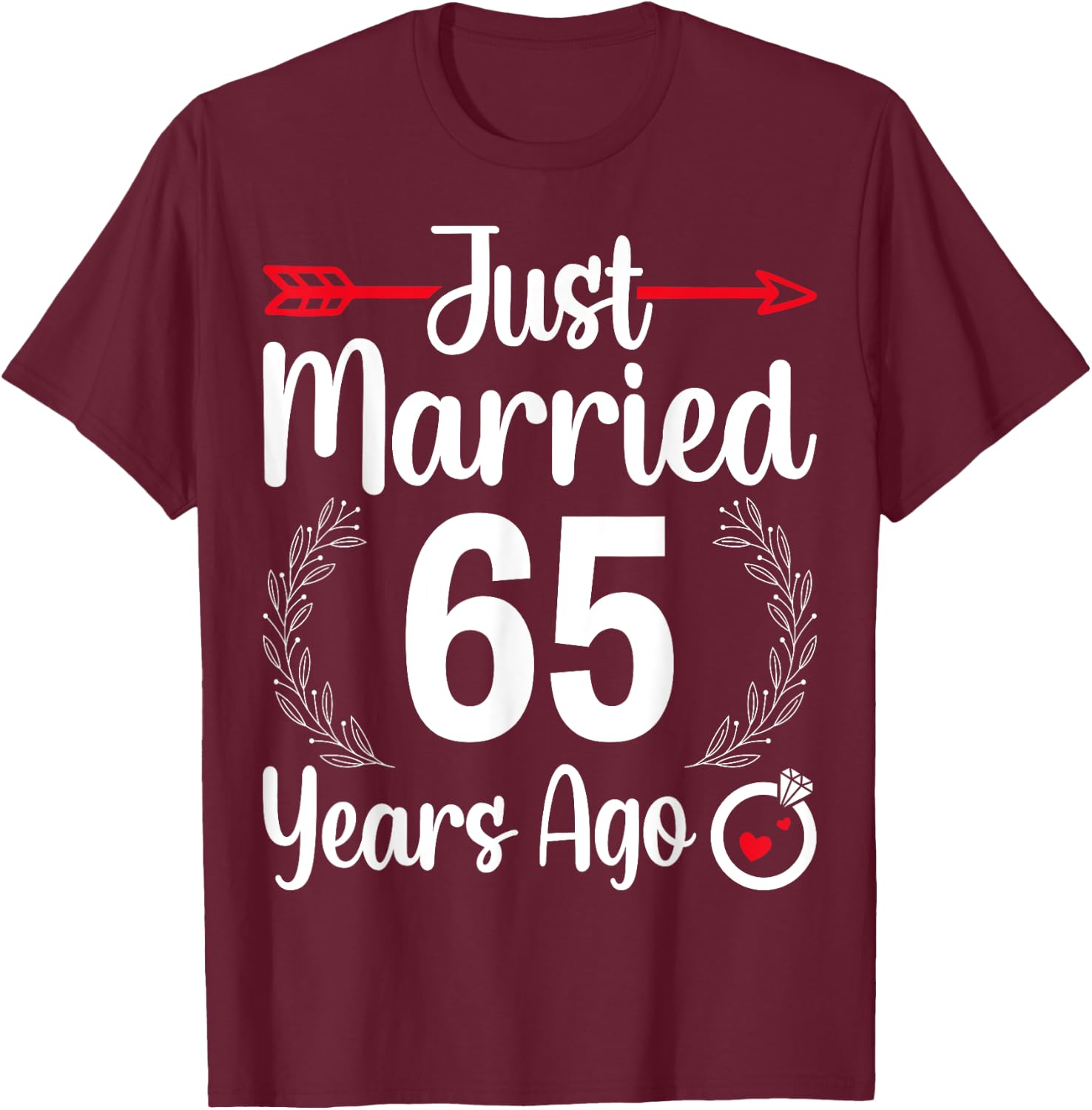 Just Married 65 Years Ago - Husband Wife 65th Anniversary T-Shirt - T-Shirt | Maroon