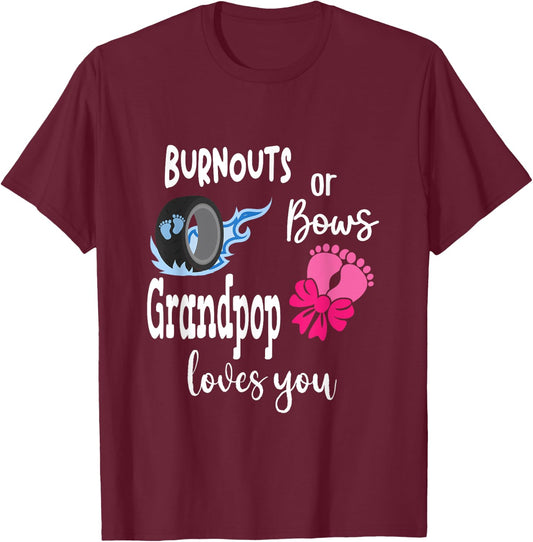 Burnouts or Bows Grandpop Loves You Special Grandpa T-Shirt - T-Shirt | Maroon
