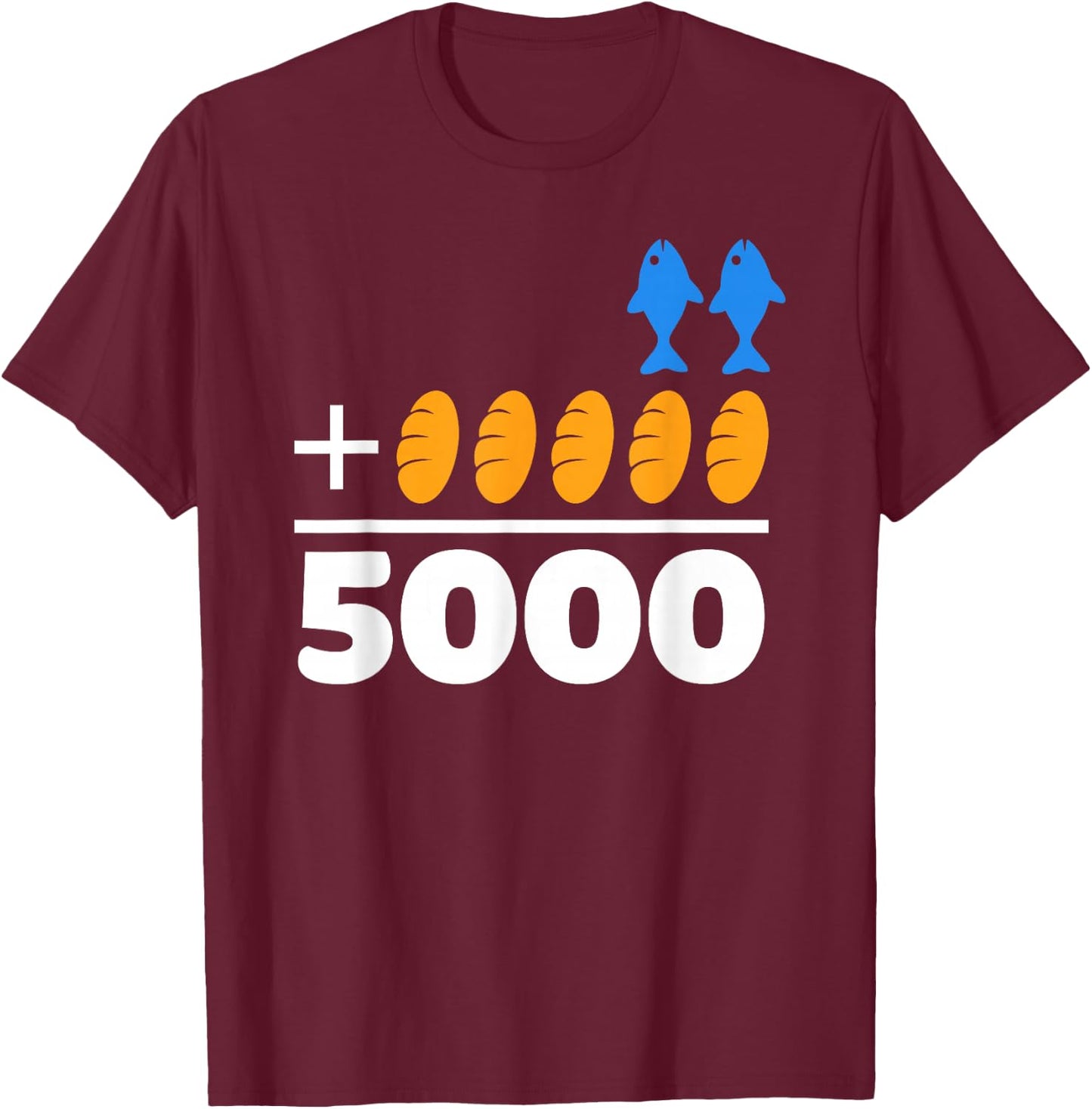 Jesus 2 Fishes 5 Breads 5000 Chosen Against The Current T-Shirt - T-Shirt | Maroon