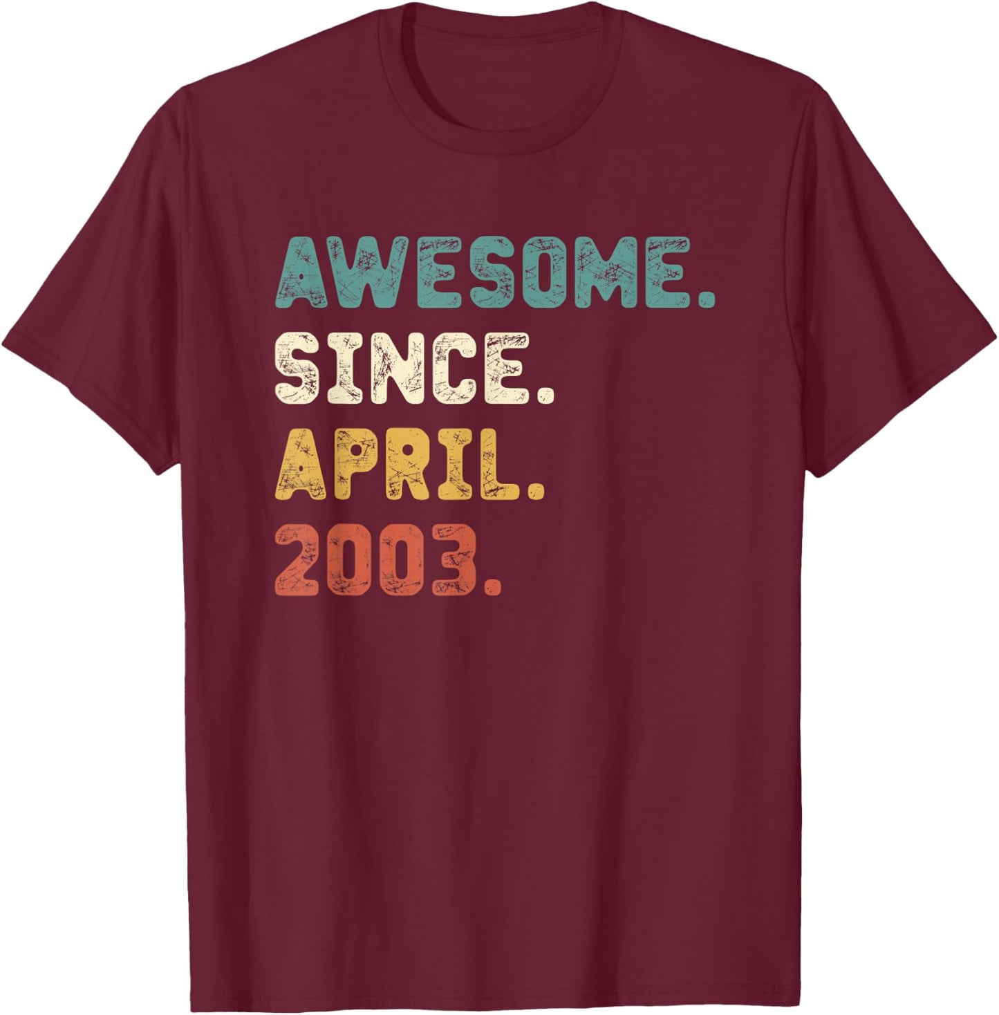 19 Years Old Gifts Awesome Since April 2003 19th Birthday T-Shirt - T-Shirt | Maroon
