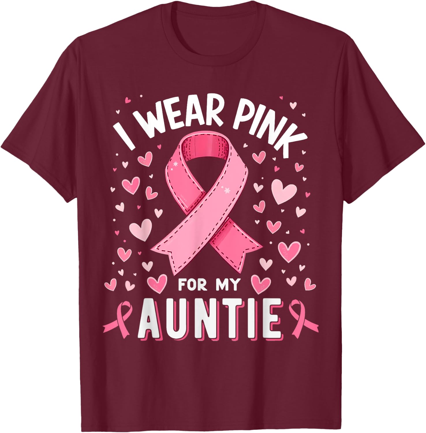 I Wear Pink For My Auntie Cancer Awareness T-Shirt - T-Shirt | Maroon