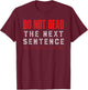 Do Not Read The Next Sentence Reading T-Shirt - T-Shirt | Maroon