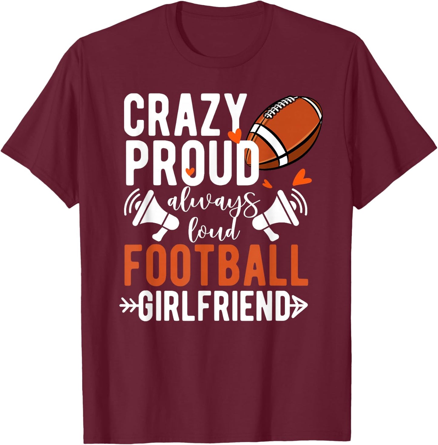 Crazy Proud Football Girlfriend Of A Football Player T-Shirt - T-Shirt | Maroon