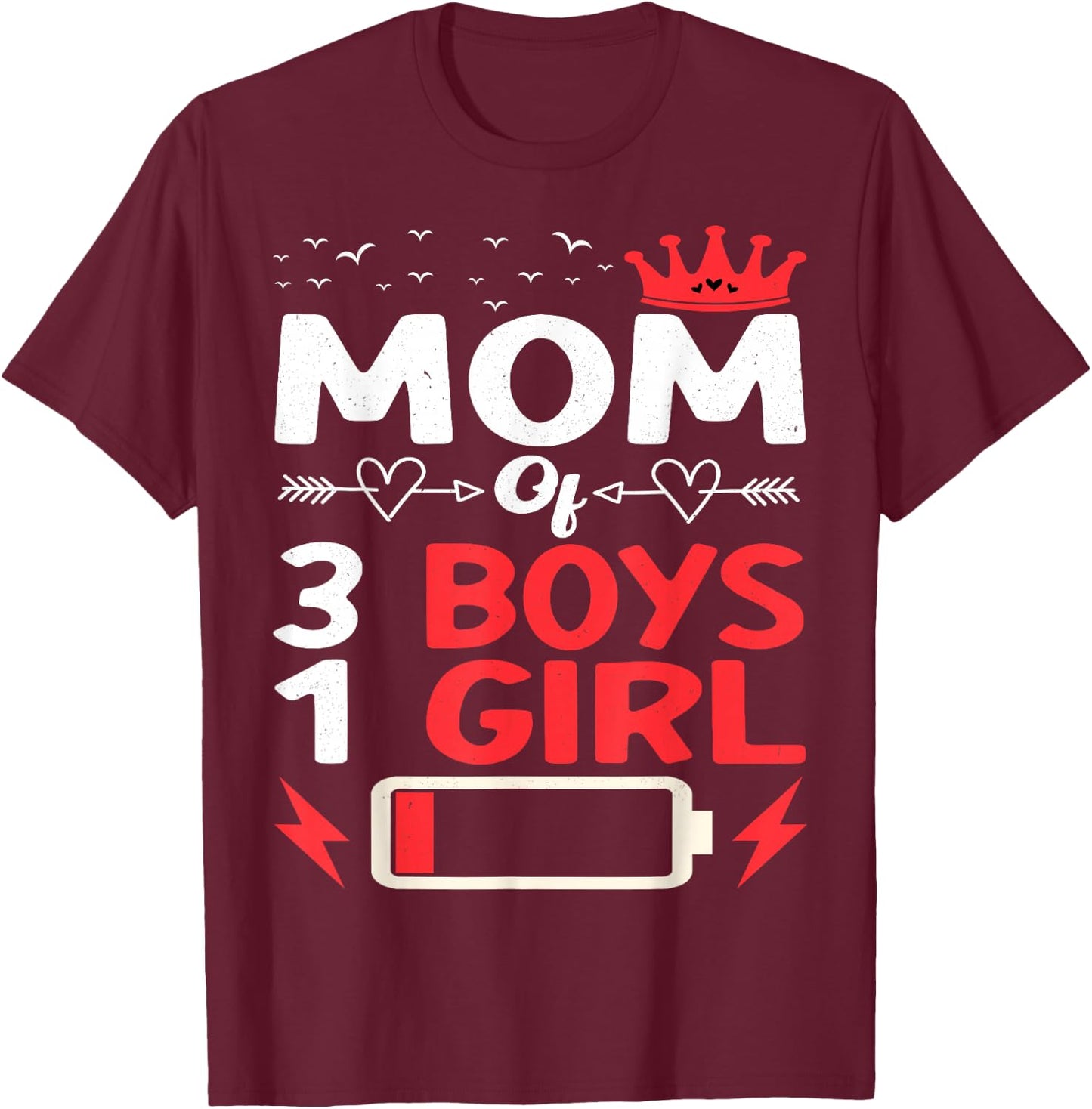 Mom Of 3 Boys And 1 Girl Battery Low Mother's Day T-Shirt - T-Shirt | Maroon