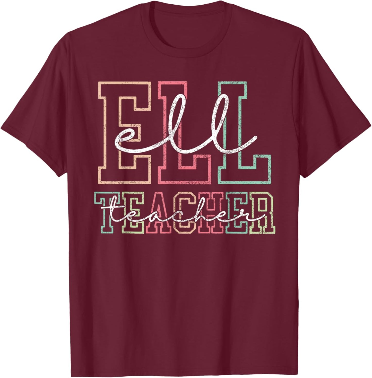 G ELL Team ELL Teacher English Teacher Language Learner esl T-Shirt - T-Shirt | Maroon