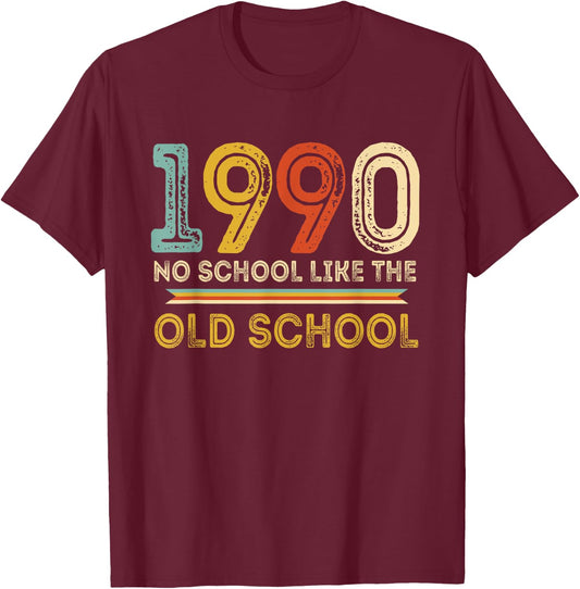 Vintage 1990 No School Like The Old Schools Retro Reunion T-Shirt - T-Shirt | Maroon