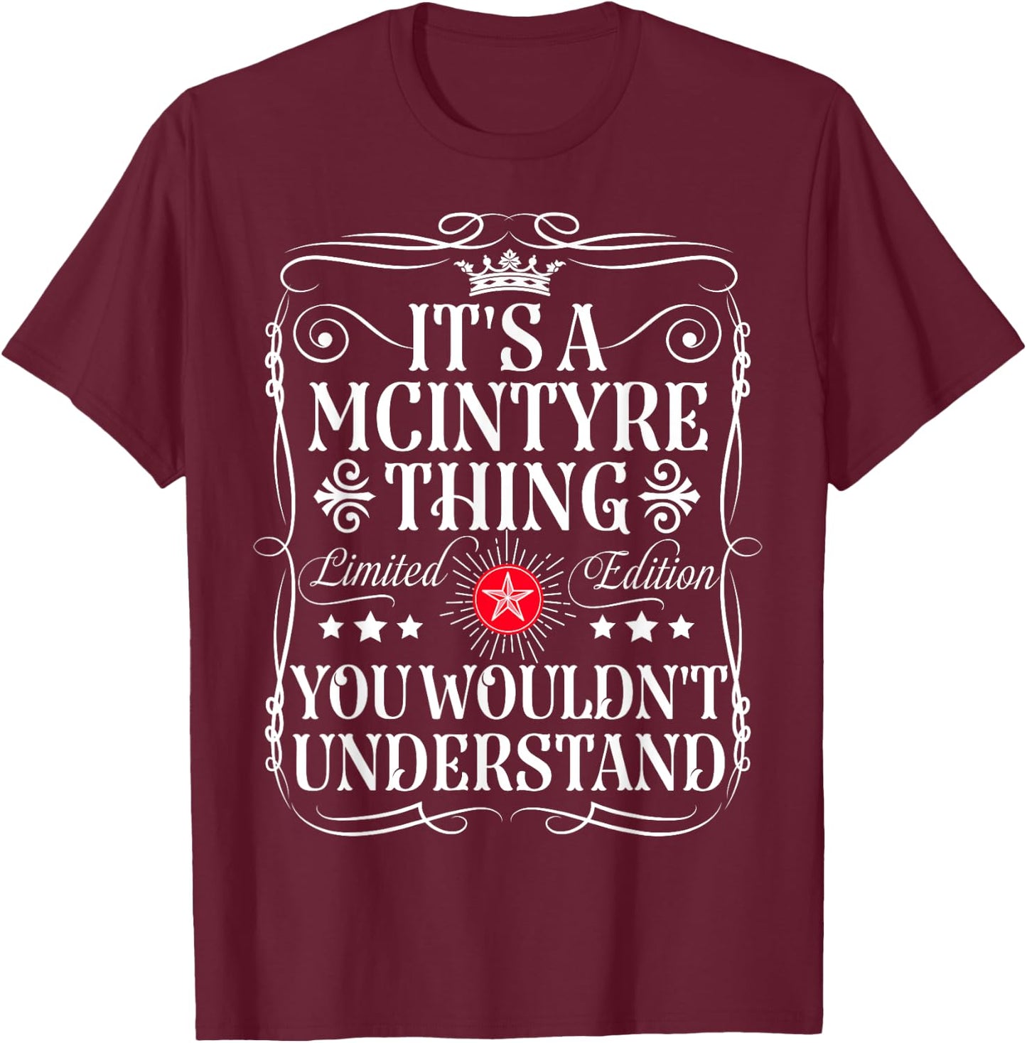 Mcintyre Name Its A Mcintyre Thing You Wouldn't Understand T-Shirt - T-Shirt | Maroon