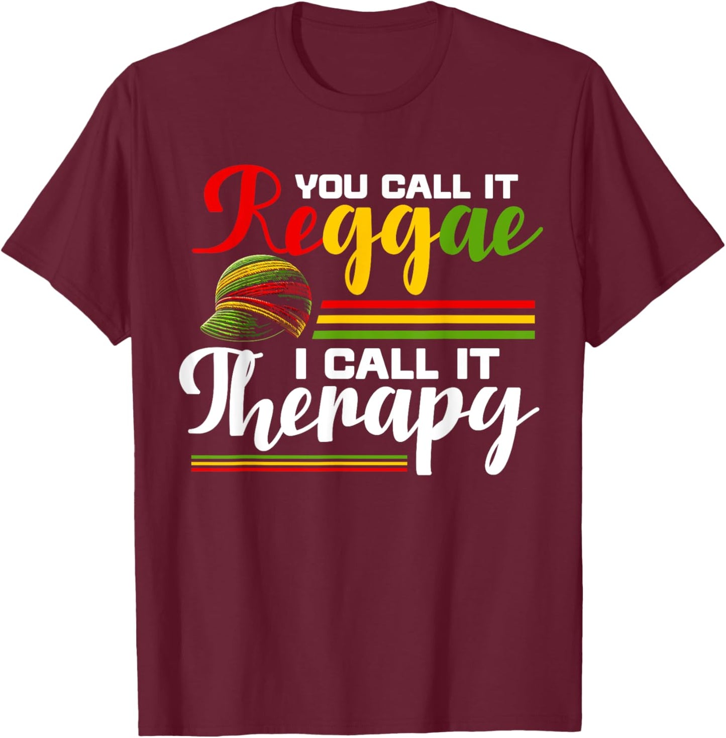 You Call It Reggae I Call It Therapy African Roots Rasta T-Shirt - T-Shirt | Maroon
