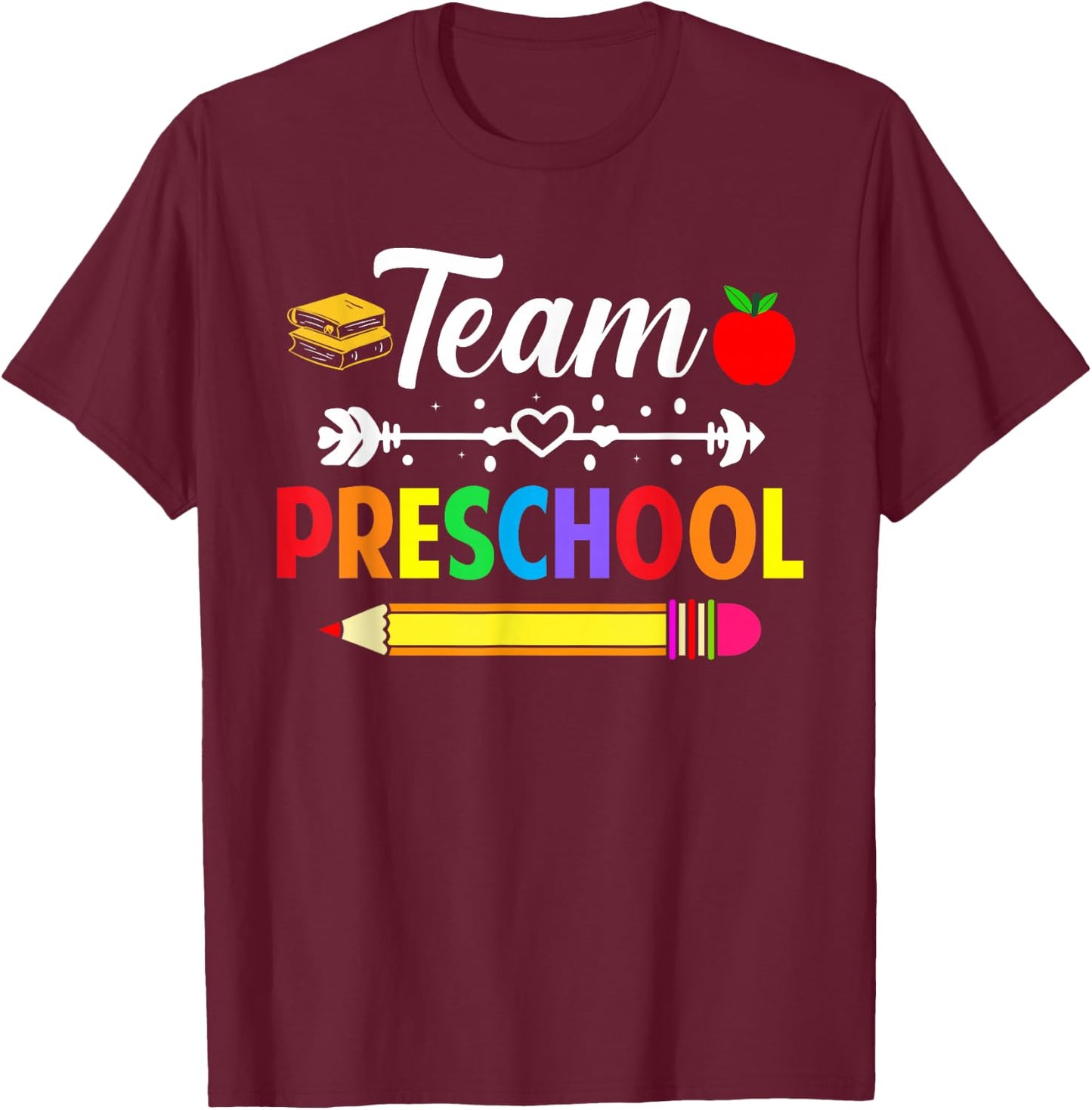 Team Preschool Teacher Preschool Team Teacher School Grade T-Shirt - T-Shirt | Maroon